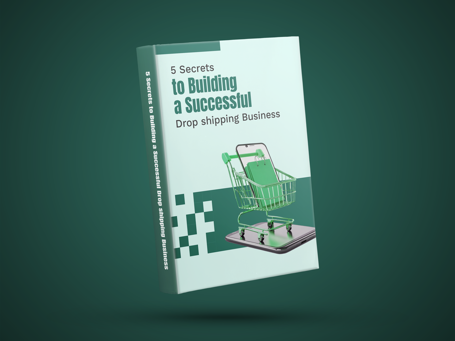 5 Secrets to Building a Successful Drop shipping Business